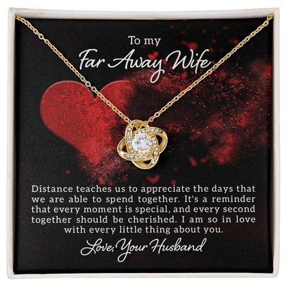 To My Far Away Wife - Love Never Fades Necklace - WL0002