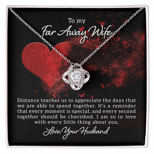 To My Far Away Wife - Love Never Fades Necklace - WL0002
