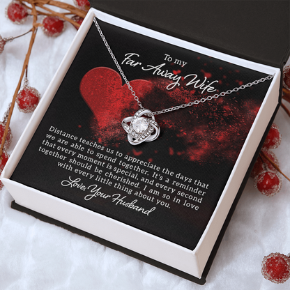 To My Far Away Wife - Love Never Fades Necklace - WL0002