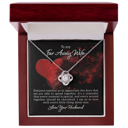 To My Far Away Wife - Love Never Fades Necklace - WL0002